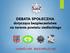 DEBATA SPOŁECZNA dotycząca bezpieczeństwa na terenie powiatu siedleckiego WSPÓLNIE BEZPIECZNIEJ