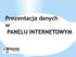 Prezentacja danych w PANELU INTERNETOWYM