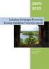 2009-2015. Lokalna Strategia Rozwoju Krainy Szlaków Turystycznych. Monika Kononowicz Katarzyna Szczepańska Agata Wilczyk