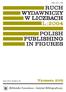 RUCH WNICZY W LICZBACH CH L:2004 POLISH PUBLISHING IN FIGURES. Warszawa 2005. Biblioteka Narodowa - Instytut Bibliograficzny ISSN 0511-1196