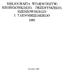 BIBLIOGRAFIA WOJEWODZTW: PRZEMY SKIEGO, RZESZOWSKIEGO I TARNOBRZESKIEGO KROSNIENSKIEGO,