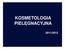 KOSMETOLOGIA PIELĘGNACYJNA 2011/2012