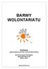 BARWY WOLONTARIATU. Konkurs. organizowany przez Sieć Centrów Wolontariatu. pod Honorowym Patronatem Marszałka Sejmu RP Marka Jurka