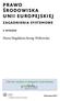 PRAWO ŚRODOWISKA UNII EUROPEJSKIEJ ZAGADNIENIA SYSTEMOWE 3. WYDANIE