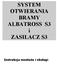 SYSTEM OTWIERANIA BRAMY ALBATROSS S3 i ZASILACZ S3. Instrukcja montaŝu i obsługi