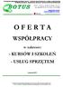 3 9 1 0 2 L U B Z I N A 3 1 1. tel./fax.(017) 22 12 222, 22 12 060 O F E R T A WSPÓŁPRACY. w zakresie: - KURSÓW I SZKOLEŃ - USŁUG SPRZĘTEM