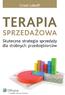 1. Odchodząc od modelu transakcyjnego... 9. 2. Sprzedawanie śniegu Eskimosom... 21. 3. Najpierw relacja... 31