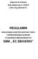 Załącznik do Uchwały Rady Nadzorczej nr 10/2013 z dnia 18 grudnia 2013 r. REGULAMIN