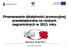 Finansowanie działalności promocyjnej przedsiębiorstw na rynkach zagranicznych w 2011 roku Warszawa, 16 luty 2011 r.