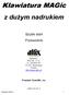 Klawiatura MAGic. z dużym nadrukiem. Szybki start Przewodnik. Dystrybutor: Altix Sp. z o.o. ul. Chlubna 88 03-051 Warszawa Polska http://www.altix.