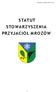 Załącznik nr 1 do uchwały z dnia 3.12.2006 STATUT STOWARZYSZENIA PRZYJACIÓŁ M ROZÓW