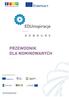 I. Konkurs 2015... 4 II. Nagrody... 5 II. Procedura konkursowa... 6 III. Kryteria oceny i nominacji projektów... 7 IV. Informacje dla nominowanych...