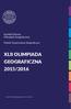 Komitet Główny Olimpiady Geograficznej. Polskie Towarzystwo Geograficzne XLII OLIMPIADA GEOGRAFICZNA 2015/2016. www.olimpiadageograficzna.edu.