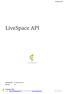 LiveSpace API. Aktualizacja: 16 stycznia 2015 Wersja: 0.6. LiveSpace CRM email: pomoc@livespace.pl tel: 22 354 66 60, www.livespace.