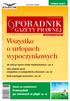 Jak udzielać urlopów PORADNIK GAZETY PRAWNEJ. NR 24 (790) 25 czerwca 1 lipca 2013 r. cena 16,90 zł (w tym 5% VAT) Wszystko o urlopach wypoczynkowych