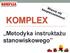 KOMPLEX. Metodyka instruktażu stanowiskowego