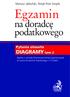 Egzamin. na doradc podatkowego. Pytania otwarte DIAGRAMY tom 2. Mariusz Jab oƒski, Patryk Piotr Sm da