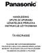 HANDLEIDING UPUTE ZA UPORABU UŽIVATELSKÁ PŘÍRUČKA INSTRUKCJE UŻYTKOWANIA TX-55CR430E