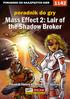 Oficjalny polski poradnik GRY-OnLine do gry. Mass Effect 2: Lair of the Shadow Broker. autor: Jacek Stranger Hałas. (c) 2011 GRY-OnLine S.A.