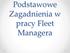 Podstawowe Zagadnienia w pracy Fleet Managera