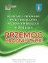 REALIZACJA PROGRAMU PRZECIWDZIAŁANIA PRZEMOCY W RODZINIE W 2011 ROKU PRZEMOC KRADNIE ŻYCIE