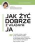 JAK ŻYĆ DOBRZE Z WŁASNYM