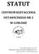 STATUT CENTRUM KSZTAŁCENIA USTAWICZNEGO NR 2 W LUBLINIE