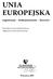 UNIA EUROPEJSKA. organizacja funkcjonowanie korzyści. Praca zbiorowa pod redakcją naukową Małgorzaty Duczkowskiej-Piaseckiej