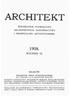 ARCHITEKT MIESIĘCZNIK POŚWIĘCONY ARCHITEKTURZE, BUDOWNICTWU I PRZEMYSŁOWI ARTYSTYCZNEMU. 1908. ROCZNIK KRAKÓW. REDAKTOR: JERZY WARCHAŁOWSKL