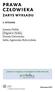 PRAWA CZŁOWIEKA ZARYS WYKŁADU. Joanna Hołda Zbigniew Hołda Dorota Ostrowska Julita Agnieszka Rybczyńska 3. WYDANIE