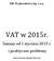 DK Wydawnictwo Sp. z o.o. VAT w 2015r. Zmiany od 1 stycznia 2015 r. i praktyczne problemy. Dorota Kosacka, Bogdan Olszewski