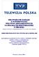 Załącznik do Uchwały Nr 122/2006 Zarządu Spółki TVP S.A. z dnia 13 marca 2006 roku