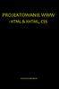 APLIKACJE INTERNETOWE PROJEKTOWANIE WWW - HTML & XHTML, CSS WOJCIECH BIEDROŃ