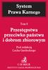 SYSTEM PRAWA KARNEGO. Przestępstwa przeciwko państwu i dobrom zbiorowym. Tom 8