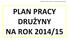 33 Białostocka Drużyna Harcerska im. Królowej Jadwigi Jagiellonowie PLAN PRACY DRUŻYNY NA ROK 2014/15