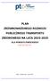 PLAN ZRÓWNOWAŻONEGO ROZWOJU PUBLICZNEGO TRANSPORTU ZBIOROWEGO NA LATA 2015-2025