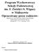 Program Wychowawczy Szkoły Podstawowej im. F. Żwirki i S. Wigury w Maliszewie Opracowany przez rodziców: