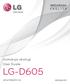 WERSJA POLSKA E N G L I S H. Instrukcja obsługi User Guide LG-D605. www.lg.com MFL67982009 (1.0)