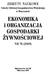 EKONOMIKA i ORGANIZACJA GOSPODARKI ŻYWNOŚCIOWEJ NR 76 (2009)