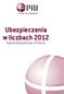 Ubezpieczenia w liczbach 2012. Rynek ubezpieczeń w Polsce