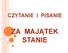 CZYTANIE I PISANIE ZA MAJĄTEK STANIE