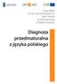 Kinga Białek dr hab. Krzysztof Biedrzycki Adam Brożek dr Wioletta Kozak dr Błażej Przybylski. Diagnoza przedmaturalna z języka polskiego