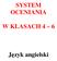 SYSTEM OCENIANIA W KLASACH 4 6. Język angielski