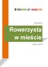 RAPORT. Rowerzysta w mieście