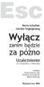 Wyłącz. za późno. zanim będzie. Uzależnienie. Petra Schuhler Monika Vogelgesang. od komputera i internetu. Wydawnictwo WAM