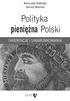 Romuald Poliński Janusz Biernat. Polityka. pieniężna Polski ORIENTACJE I UWARUNKOWANIA. ALMAMER wydawnictwo