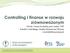 Dr hab. Cezary Kochalski, prof. nadzw. UEP Katedra Controllingu, Analizy Finansowej i Wyceny c.kochalski@ue.poznan.pl