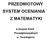 PRZEDMIOTOWY SYSTEM OCENIANIA Z MATEMATYKI. w Zespole Szkół Ponadgimnazjalnych w Twardogórze