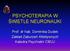 PSYCHOTERAPIA W ŚWIETLE NEURONAUKI. Prof. dr hab. Dominika Dudek Zakład Zaburzeń Afektywnych Katedra Psychiatrii CMUJ