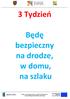 3 Tydzień Będę bezpieczny na drodze, w domu, na szlaku